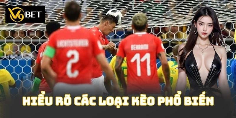 Hiểu rõ các loại kèo phổ biến