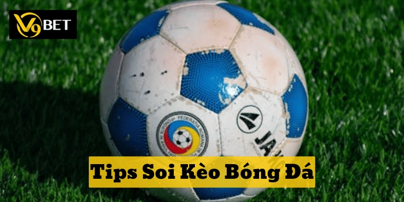 Phân tích trận đấu chuẩn nhờ Tips Soi Kèo Bóng Đá chuyên sâu